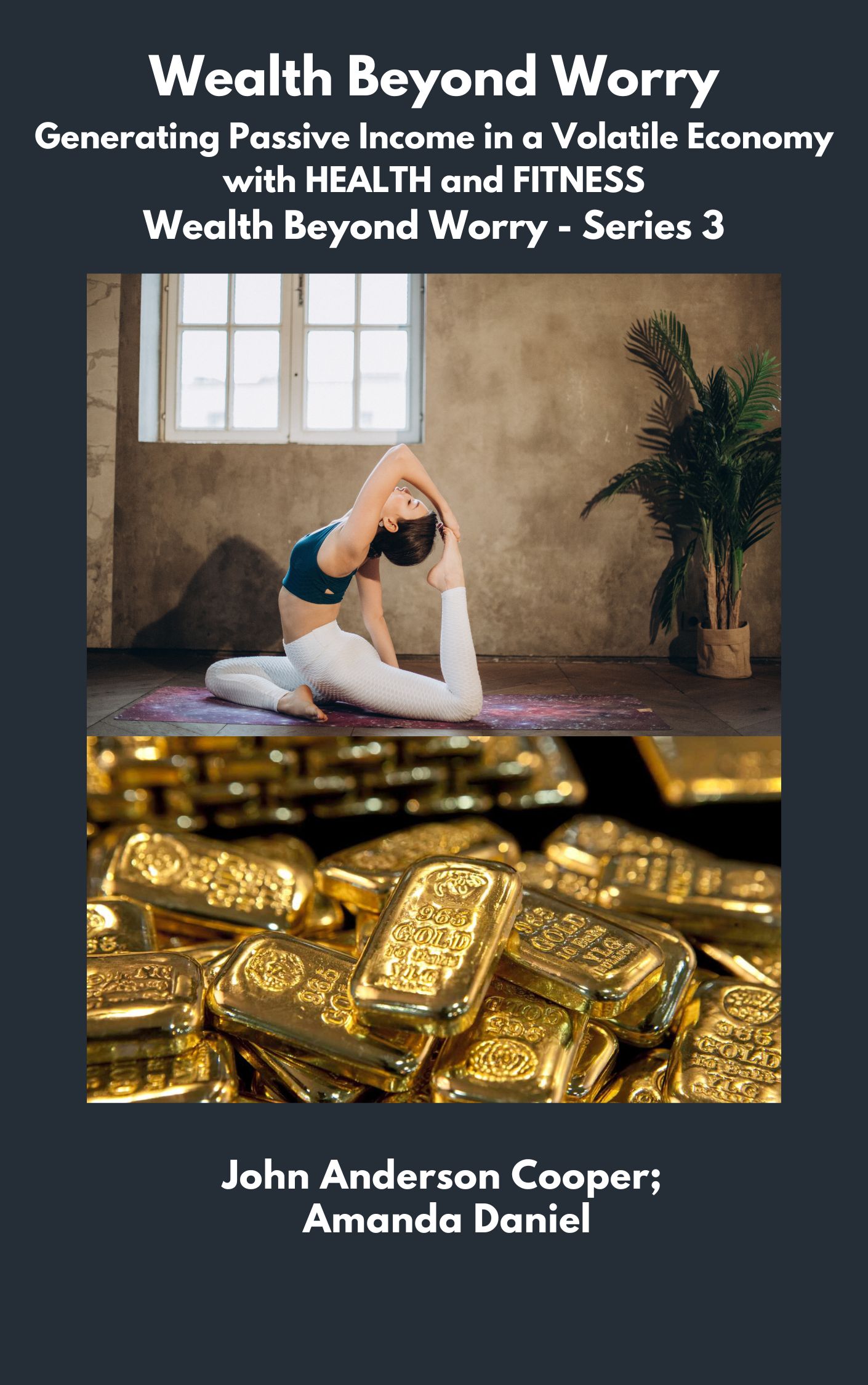 Wealth beyond Worry in Health and Fitness