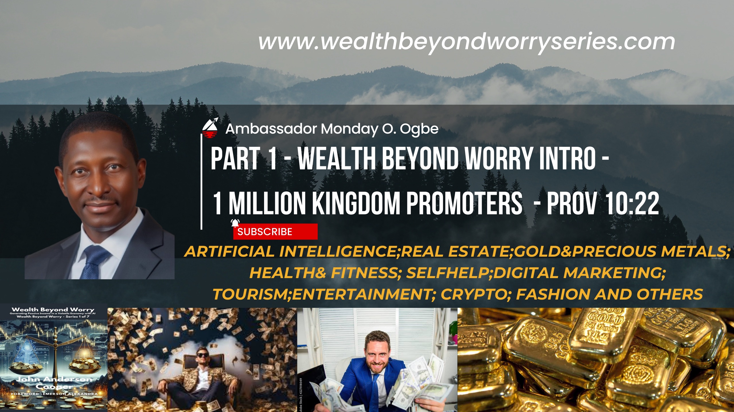 Part 1 - Wealth Beyond Worry Intro - 1 Million Kingdom Promoters in Business and Government by 2045